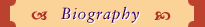 Biography